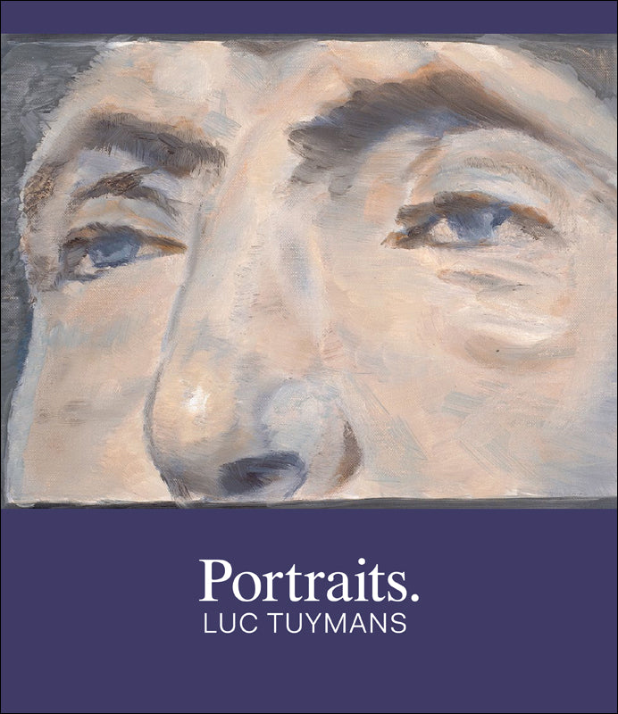 アート・デザイン・音楽 PORTRAITS Luc Tuymans Portraits. Luc Tuymans – Menil Bookstore