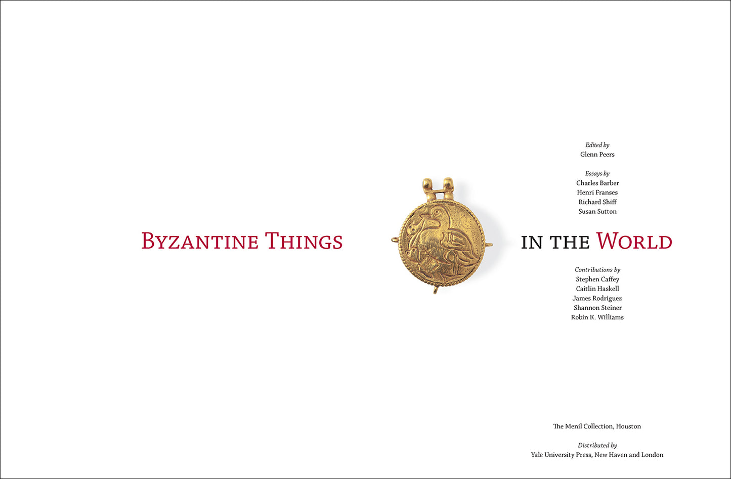 Byzantine Things in the World