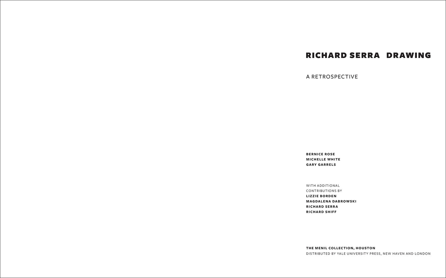 Richard Serra Drawing: A Retrospective