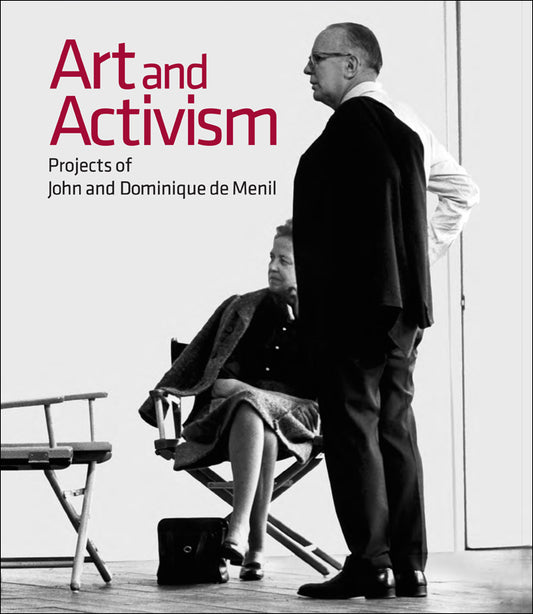 Art and Activism: Projects of John and Dominique de Menil
