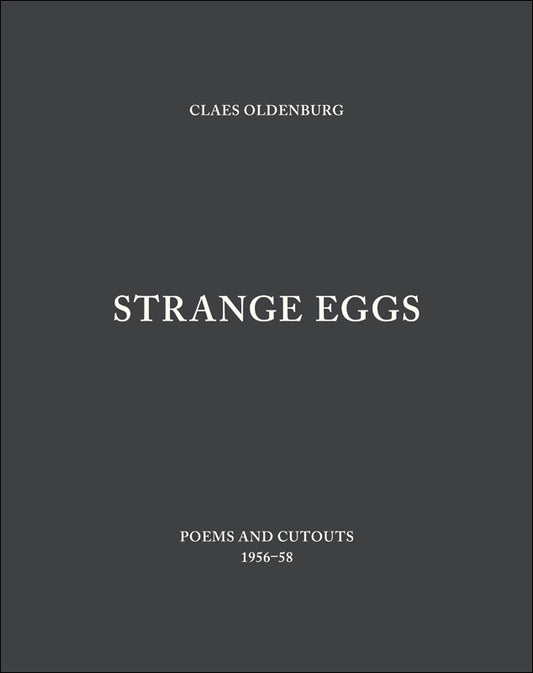 Strange Eggs: Poems and Cutouts, 1956–58