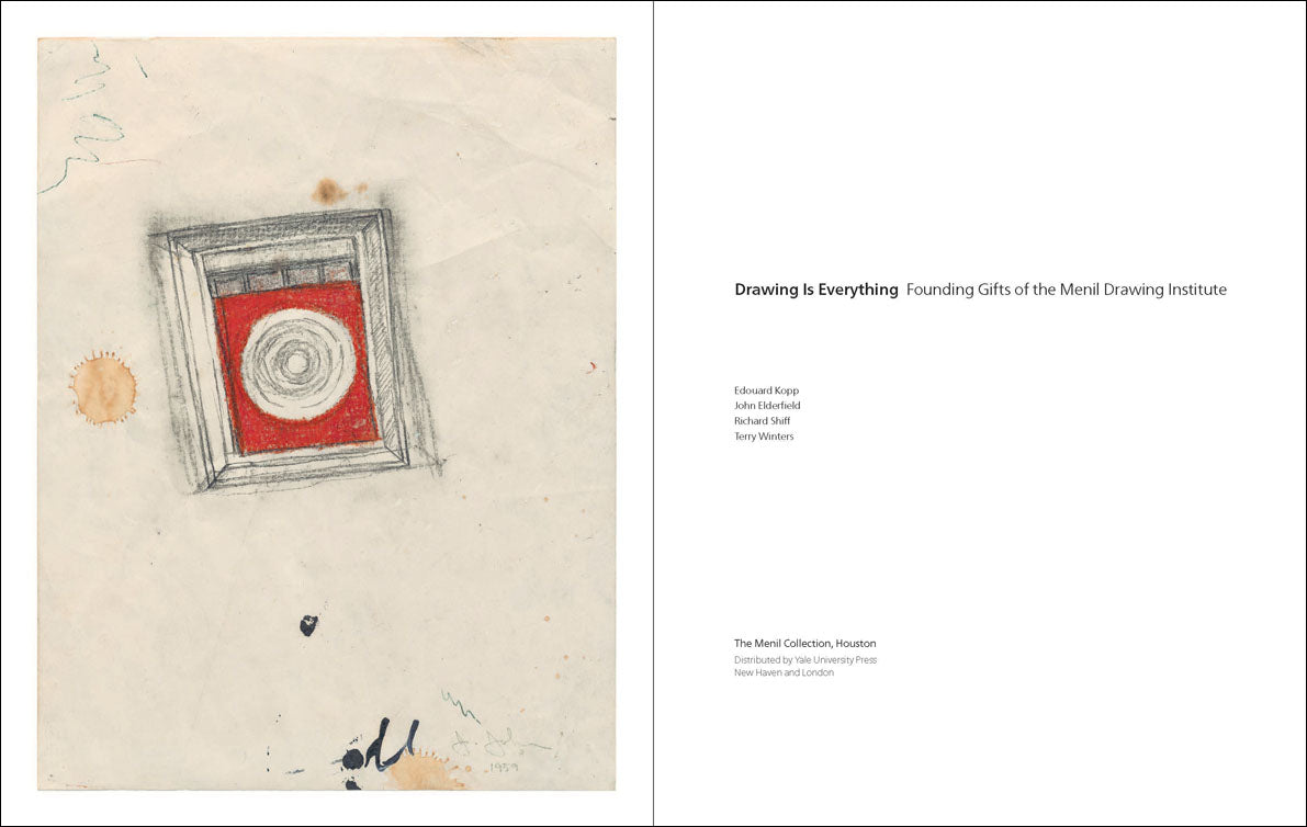 Drawing Is Everything: Founding Gifts of the Menil Drawing Institute